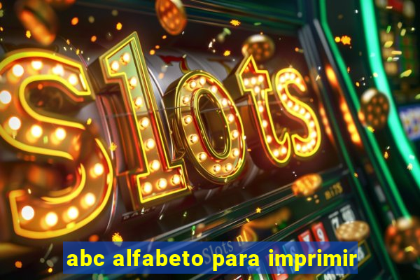 abc alfabeto para imprimir